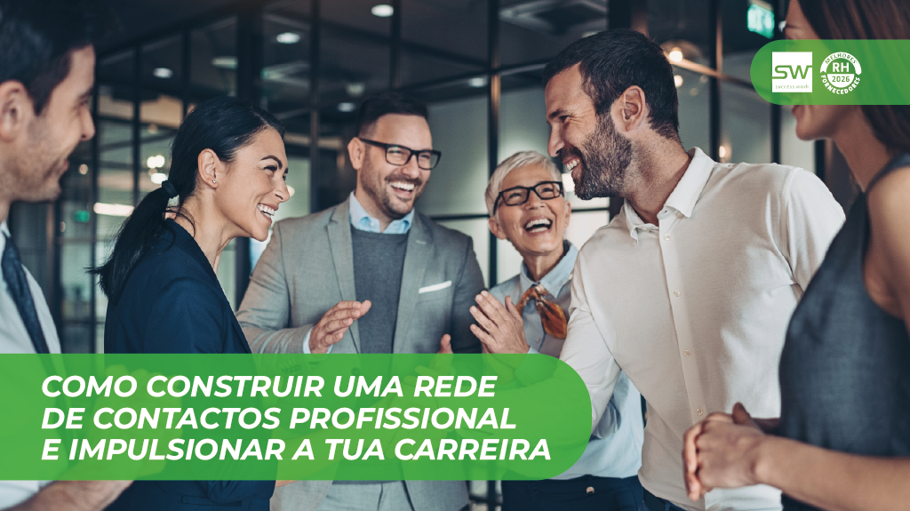 Como construir uma rede de contactos profissional e impulsionar a tua carreira